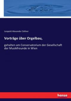 Vorträge über Orgelbau