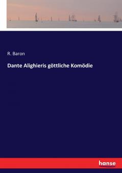 Dante Alighieris göttliche Komödie