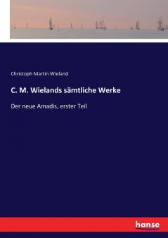 C. M. Wielands sämtliche Werke