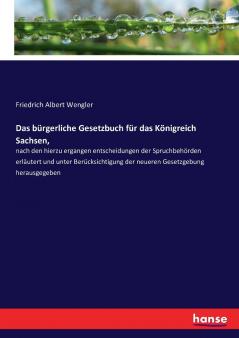 Das bürgerliche Gesetzbuch für das Königreich Sachsen