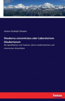 Glauberus concentratus oder Laboratorium Glauberianum