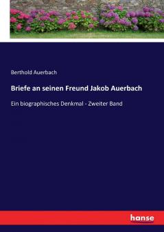 Briefe an seinen Freund Jakob Auerbach