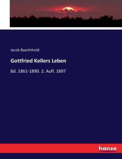 Gottfried Kellers Leben