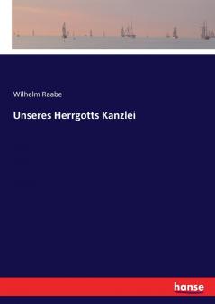 Unseres Herrgotts Kanzlei