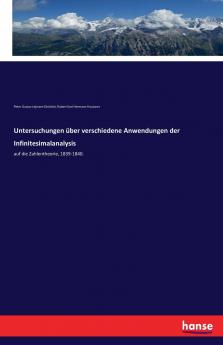 Untersuchungen über verschiedene Anwendungen der Infinitesimalanalysis
