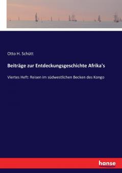 Beiträge zur Entdeckungsgeschichte Afrika's