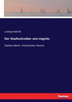 Der Stadtschreiber von Liegnitz