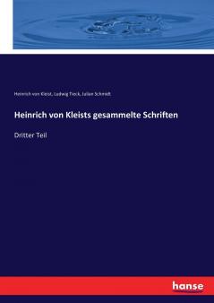 Heinrich von Kleists gesammelte Schriften