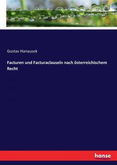 Facturen und Facturaclauseln nach österreichischem Recht