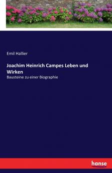 Joachim Heinrich Campes Leben und Wirken