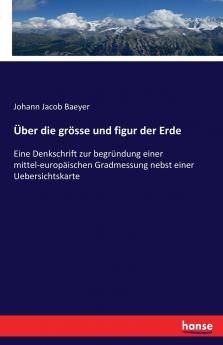 Über die grösse und figur der Erde