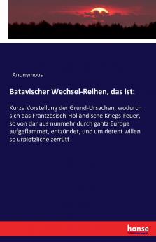 Batavischer Wechsel-Reihen das ist
