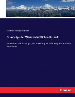 Grundzüge der Wissenschaftlichen Botanik