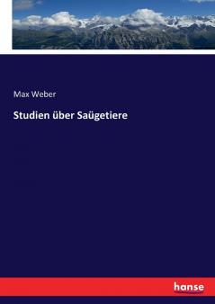 Studien über Saügetiere