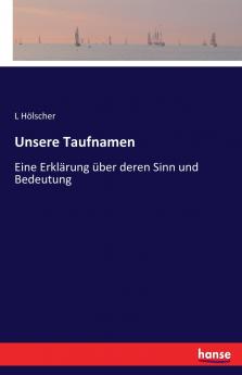 Unsere Taufnamen
