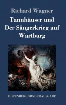 Tannhäuser und  Der Sängerkrieg auf Wartburg
