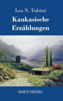 Kaukasische Erz��hlungen