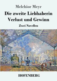 Die zweite Liebhaberin / Verlust und Gewinn