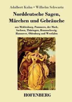 Norddeutsche Sagen M��rchen und Gebr��uche