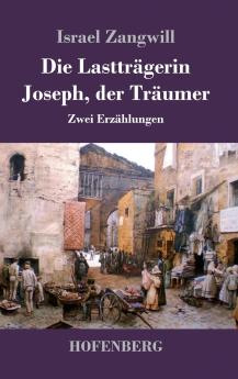 Die Lasttr��gerin / Joseph der Tr��umer