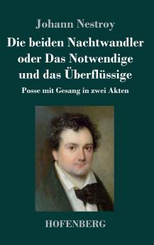 Die beiden Nachtwandler oder Das Notwendige und das ��berfl��ssige