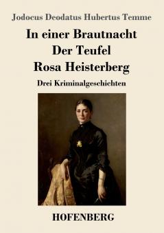 In einer Brautnacht / Der Teufel / Rosa Heisterberg