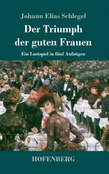Der Triumph der guten Frauen