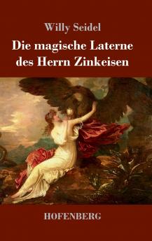 Die magische Laterne des Herrn Zinkeisen