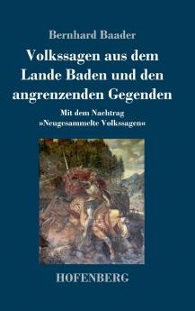 Volkssagen aus dem Lande Baden und den angrenzenden Gegenden