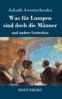 Was f��r Lumpen sind doch die M��nner