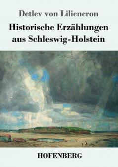 Historische Erz��hlungen aus Schleswig-Holstein