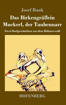 Das Birkengr��flein / Muckerl der Taubennarr