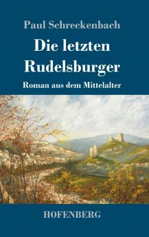 Die letzten Rudelsburger