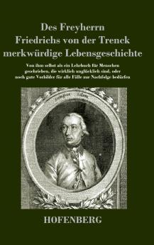 Des Freyherrn Friedrichs von der Trenck merkw��rdige Lebensgeschichte