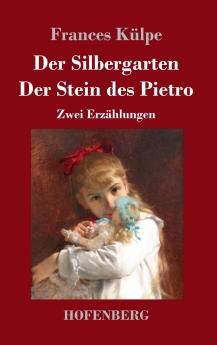 Der Silbergarten / Der Stein des Pietro