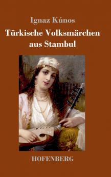 Türkische Volksmärchen aus Stambul (German Edition)