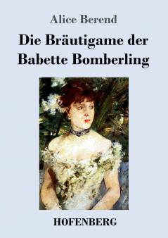 Die Br��utigame der Babette Bomberling