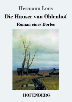 Die Häuser von Ohlenhof: Roman eines Dorfes (German Edition)