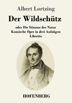 Der Wildsch��tz oder Die Stimme der Natur