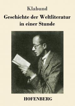 Geschichte der Weltliteratur in einer Stunde