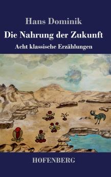 Die Nahrung der Zukunft