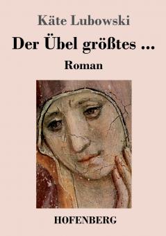 Der Übel Grösstes... (Classics To Go) (German Edition)
