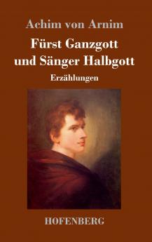F��rst Ganzgott und S��nger Halbgott
