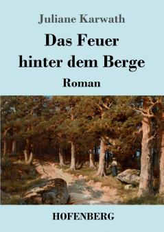 Das Feuer hinter dem Berge