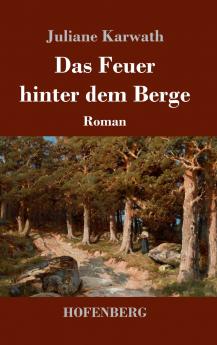Das Feuer hinter dem Berge
