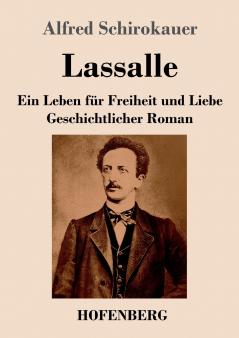 Lassalle. Ein Leben f��r Freiheit und Liebe