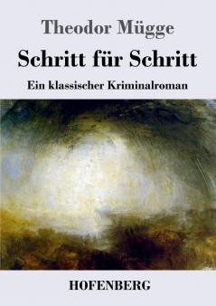 Schritt für Schritt: Ein klassischer Kriminalroman (German Edition)