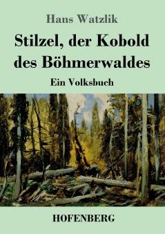 Stilzel der Kobold des B��hmerwaldes
