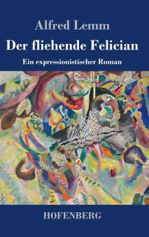 Der fliehende Felician