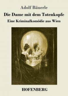 Die Dame mit dem Totenkopfe
